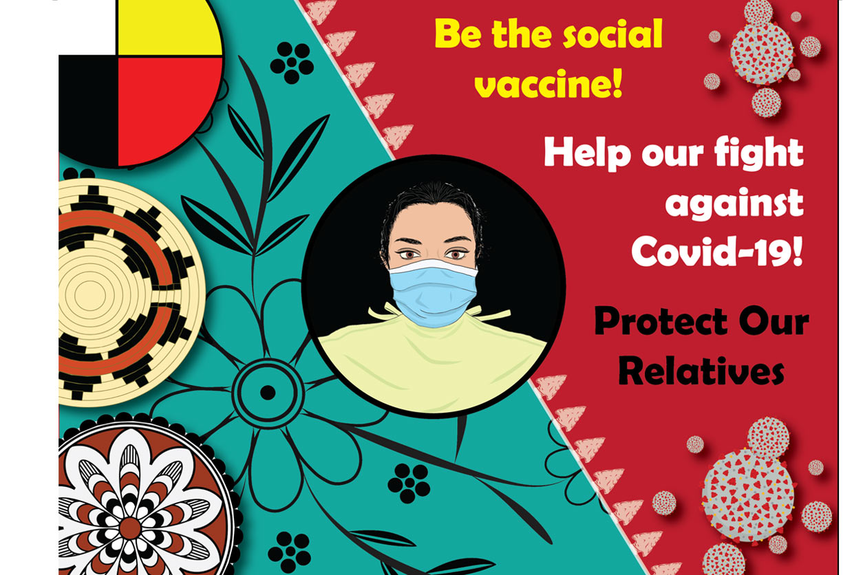 Be the social vaccine! Help our fight against COVID-19! Protect Our Relatives artwork