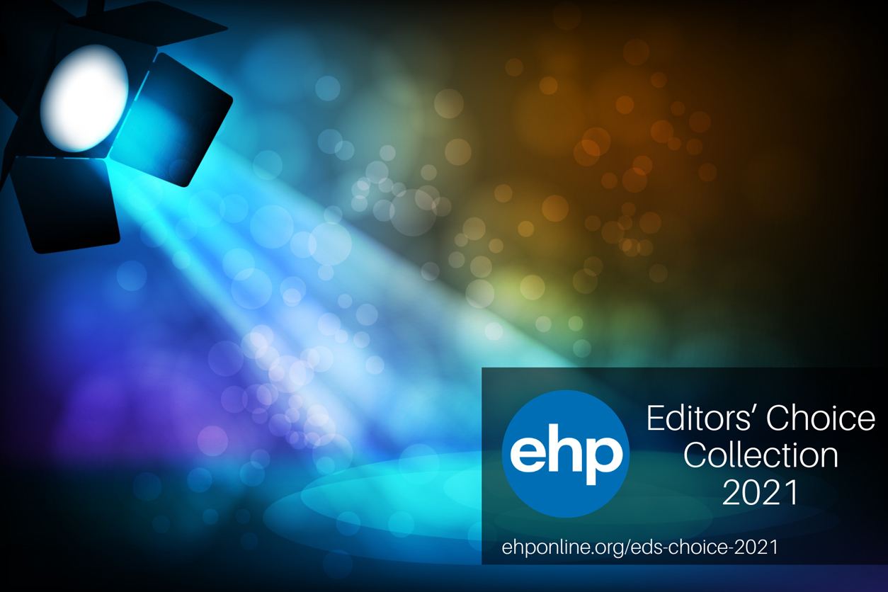 Editor's Choice Collection 2021 - ehponline.org/eds-choice-2021