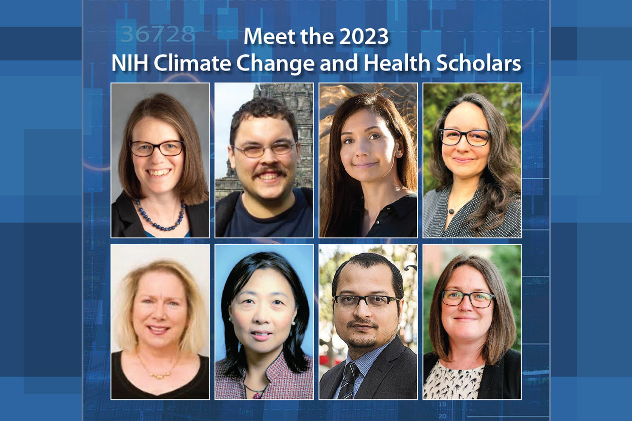 Meet the 2023 NIH Climate Change and Health Scholars