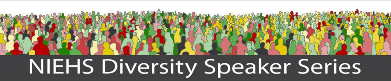 NIEHS Diversity Speaker Series written below an illustration of people in different colors