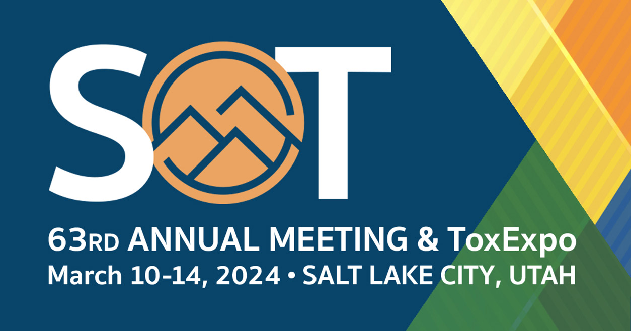 SOT - The Society of Toxicology 63rd Annual Meeting & ToxExpo, March 10-14, 2024, Salt Lake City, Utah