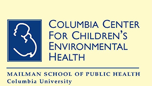 Columbia Center for Children's Environmental Health - Mailman School of Public Health - Columbia University